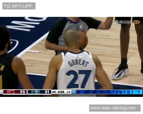 戈贝尔半场表现抢眼11分8板3助助力球队领先鹈鹕